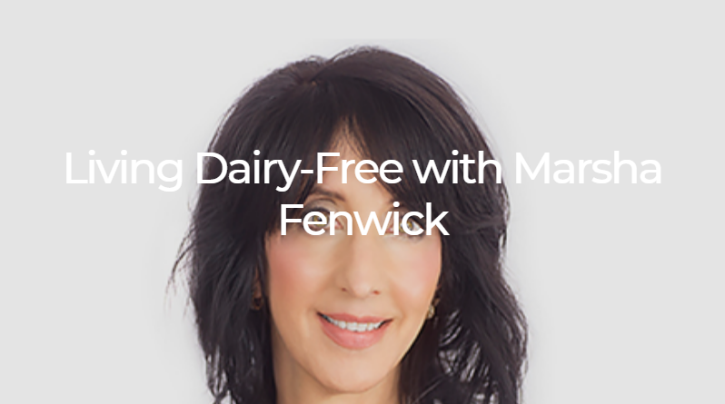 Living Dairy Free with Marsha Fenwick