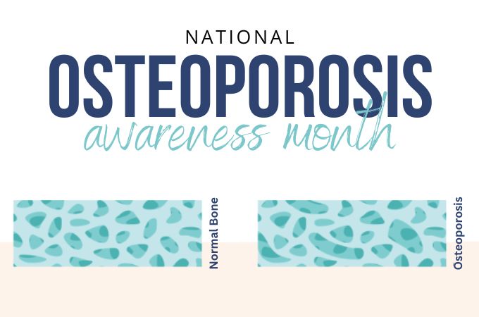 Osteoporosis, National Osteoporosis Awareness Month