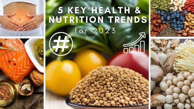 5 Key Health and Nutrition Trends for 2023